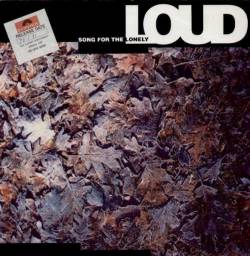 Loud (UK) : Song for the Lonely
